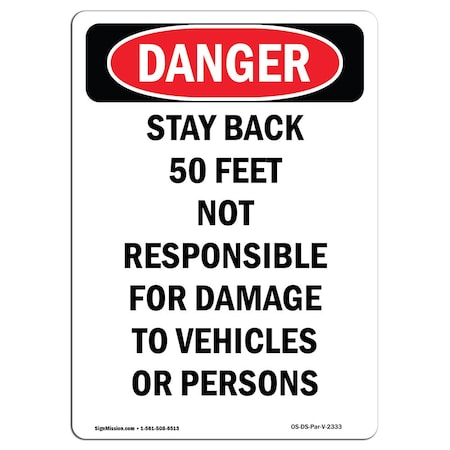OSHA Danger Sign, Stay Back 50 Feet Not Responsible, 18in X 12in Decal